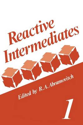 Reactive Intermediates: Volume 1 (Paperback)