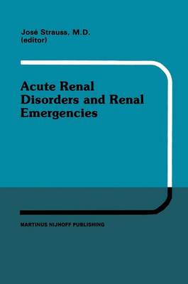 Acute Renal Disorders and Renal Emergencies: Proceedings of Pediatric Nephrology Seminar X held at Bal Harbour, Florida, January 30 - February 3, 1983 - Developments in Nephrology 7 (Paperback)