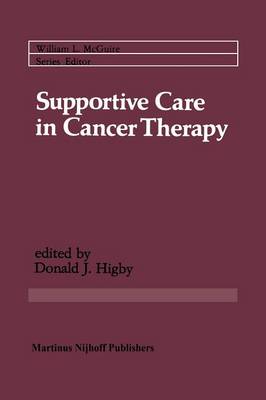 Supportive Care in Cancer Therapy - Cancer Treatment and Research 13 (Paperback)