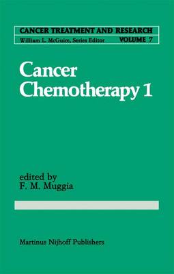 Cancer Chemotherapy 1 - Cancer Treatment and Research 7 (Paperback)