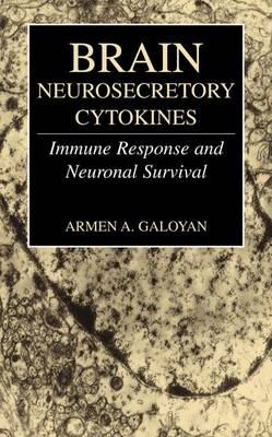 Brain Neurosecretory Cytokines: Immune Response and Neuronal Survival (Paperback)