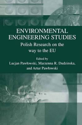 Environmental Engineering Studies: Polish Research on the Way to the EU (Paperback)