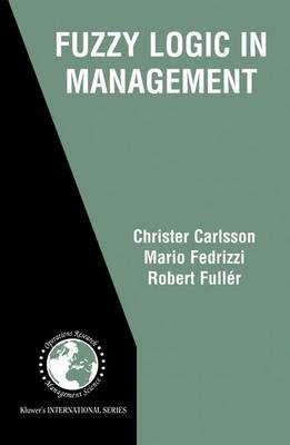 Fuzzy Logic in Management - International Series in Operations Research & Management Science 66 (Paperback)