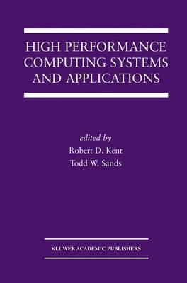 High Performance Computing Systems and Applications - The Springer International Series in Engineering and Computer Science 727 (Paperback)