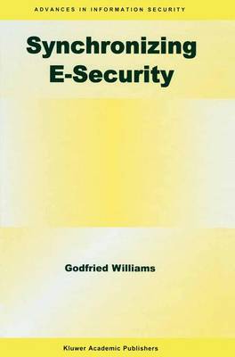 Synchronizing E-Security - Advances in Information Security 10 (Paperback)