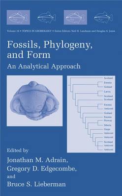 Fossils, Phylogeny, and Form: An Analytical Approach - Topics in Geobiology 19 (Paperback)