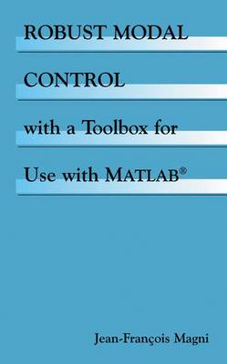 Robust Modal Control with a Toolbox for Use with MATLAB (R) (Paperback)