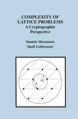 Complexity of Lattice Problems: A Cryptographic Perspective - The Springer International Series in Engineering and Computer Science 671 (Paperback)