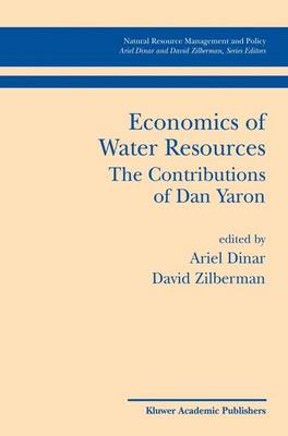 Economics of Water Resources The Contributions of Dan Yaron - Natural Resource Management and Policy 24 (Paperback)