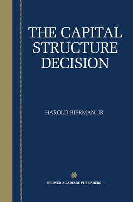 The Capital Structure Decision (Paperback)