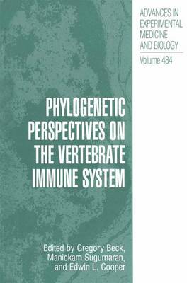 Phylogenetic Perspectives on the Vertebrate Immune System - Advances in Experimental Medicine and Biology 484 (Paperback)