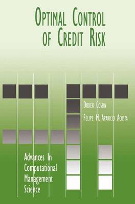 Optimal Control of Credit Risk - Advances in Computational Management Science 3 (Paperback)