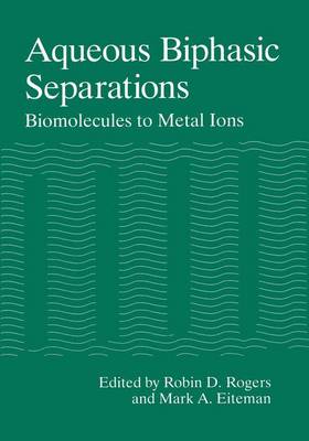 Aqueous Biphasic Separations: Biomolecules to Metal Ions (Paperback)