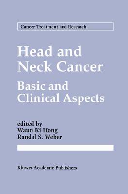 Head and Neck Cancer: Basic and Clinical Aspects - Cancer Treatment and Research 74 (Paperback)