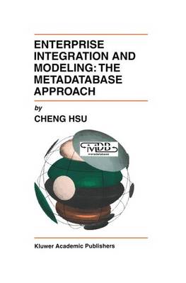 Enterprise Integration and Modeling: The Metadatabase Approach (Paperback)