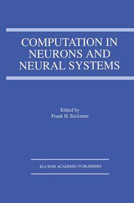 Computation in Neurons and Neural Systems (Paperback)
