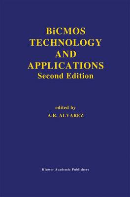 BiCMOS Technology and Applications - The Springer International Series in Engineering and Computer Science 244 (Paperback)