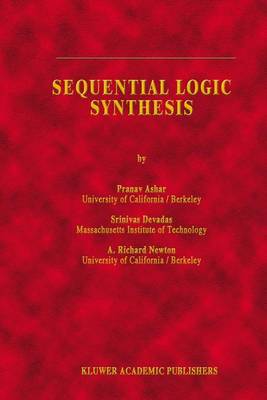 Sequential Logic Synthesis - The Springer International Series in Engineering and Computer Science 162 (Paperback)
