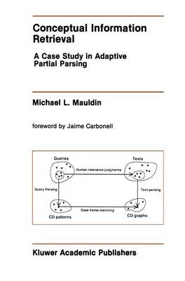 Conceptual Information Retrieval: A Case Study in Adaptive Partial Parsing - The Springer International Series in Engineering and Computer Science 152 (Paperback)
