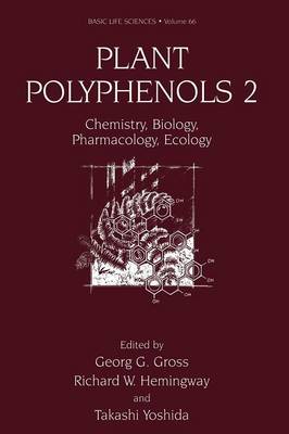 Plant Polyphenols 2: Chemistry, Biology, Pharmacology, Ecology - Basic Life Sciences 66 (Paperback)