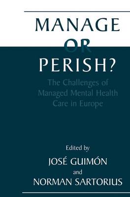 Manage or Perish?: The Challenges of Managed Mental Health Care in Europe (Paperback)