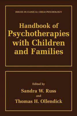 Handbook of Psychotherapies with Children and Families - Issues in Clinical Child Psychology (Paperback)