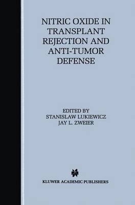 Nitric Oxide in Transplant Rejection and Anti-Tumor Defense (Paperback)