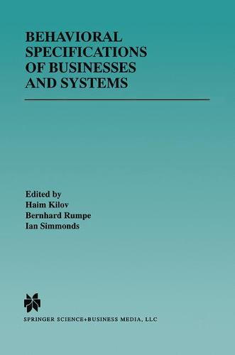 Behavioral Specifications of Businesses and Systems - The Springer International Series in Engineering and Computer Science 523 (Paperback)
