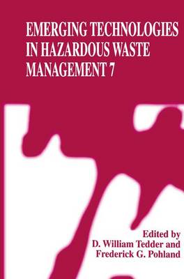 Emerging Technologies in Hazardous Waste Management 7 (Paperback)