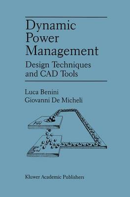 Dynamic Power Management: Design Techniques and CAD Tools (Paperback)