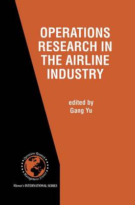 Operations Research in the Airline Industry - International Series in Operations Research & Management Science 9 (Paperback)