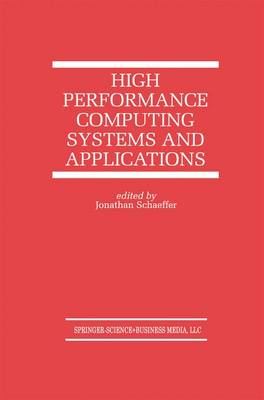 High Performance Computing Systems and Applications - The Springer International Series in Engineering and Computer Science 478 (Paperback)