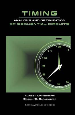 Timing Analysis and Optimization of Sequential Circuits (Paperback)