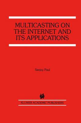 Multicasting on the Internet and its Applications (Paperback)
