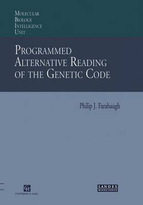 Programmed Alternative Reading of the Genetic Code: Molecular Biology Intelligence Unit (Paperback)