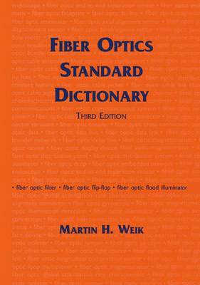 Fiber Optics Standard Dictionary (Paperback)