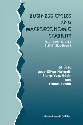 Business Cycles and Macroeconomic Stability: Should We Rebuild Built-in Stabilizers? (Paperback)