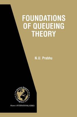 Foundations of Queueing Theory - International Series in Operations Research & Management Science 7 (Paperback)