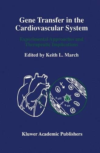 Gene Transfer in the Cardiovascular System: Experimental Approaches and Therapeutic Implications - Developments in Cardiovascular Medicine 189 (Paperback)