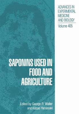 Saponins Used in Food and Agriculture - Advances in Experimental Medicine and Biology 405 (Paperback)