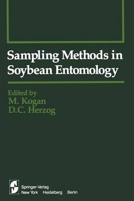 Sampling Methods in Soybean Entomology - Springer Series in Experimental Entomology (Paperback)