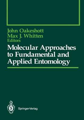 Molecular Approaches to Fundamental and Applied Entomology - Springer Series in Experimental Entomology (Paperback)