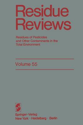 Residue Reviews: Residues of Pesticides and Other Contaminants in the Total Environment - Reviews of Environmental Contamination and Toxicology 56 (Paperback)