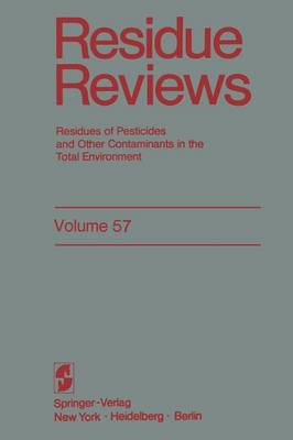 Residue Reviews: Residues of Pesticides and Other Contaminants in the Total Environment - Reviews of Environmental Contamination and Toxicology 59 (Paperback)
