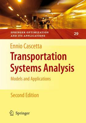 Transportation Systems Analysis: Models and Applications - Springer Optimization and Its Applications 29 (Paperback)