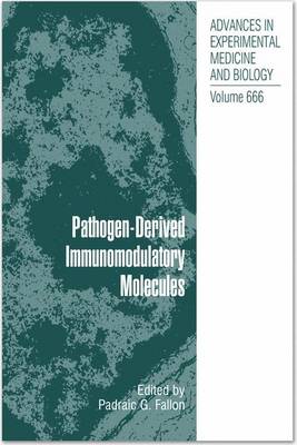 Pathogen-Derived Immunomodulatory Molecules - Advances in Experimental Medicine and Biology 666 (Paperback)