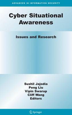 Cyber Situational Awareness: Issues and Research - Advances in Information Security 46 (Paperback)