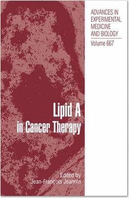 Lipid A in Cancer Therapy - Advances in Experimental Medicine and Biology 667 (Paperback)