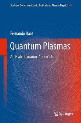 Quantum Plasmas: An Hydrodynamic Approach - Springer Series on Atomic, Optical, and Plasma Physics 65 (Paperback)