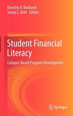 Student Financial Literacy: Campus-Based Program Development (Hardback)
